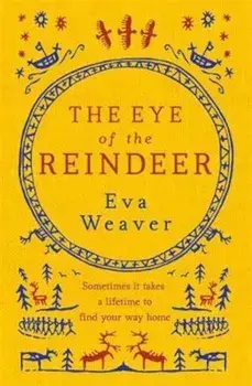 Eye of the Reindeer, Paperback/Eva Weaver