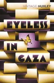Eyeless In Gaza, Paperback/Aldous Huxley