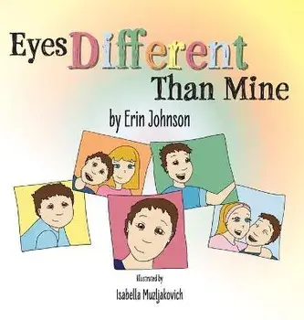 Eyes Different Than Mine, Hardcover/Erin Johnson