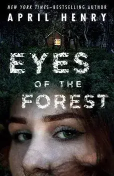 Eyes of the Forest, Paperback/April Henry