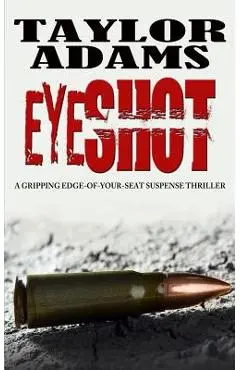 Eyeshot: a gripping edge-of-your-seat suspense thriller - Taylor Adams