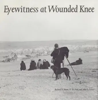 Eyewitness at Wounded Knee, Paperback/Richard E. Jensen