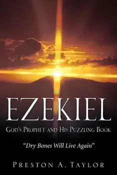 Ezekiel: God's Prophet and His Puzzling Book/Preston A. Taylor