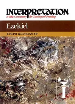 Ezekiel: Interpretation: A Bible Commentary for Teaching and Preaching, Hardcover/Joseph Blenkinsopp