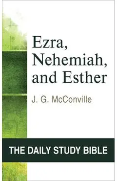 Ezra, Nehemiah, and Esther: Chapters 1-7 - J. G. Mcconville
