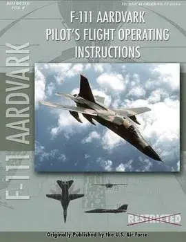 F-111 Aardvark Pilot's Flight Operating Manual, Paperback/***