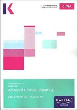 F2 ADVANCED FINANCIAL REPORTING - EXAM PRACTICE KIT, Paperback/***
