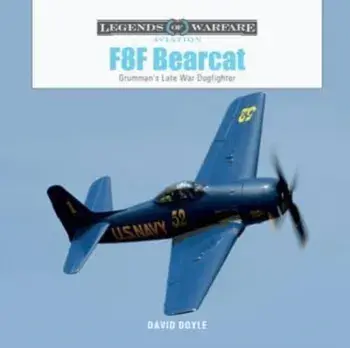 F8F Bearcat. Grumman's Late-War Dogfighter, Hardback/David Doyle
