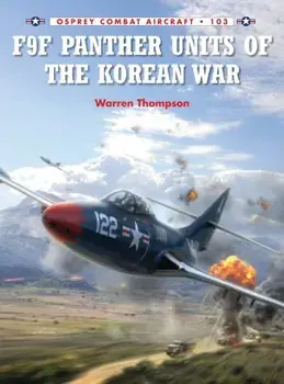 F9F Panther Units of the Korean War, Paperback/Warren Thompson