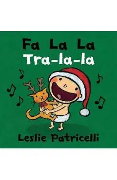 Fa La La/Tra-La-La - Leslie Patricelli