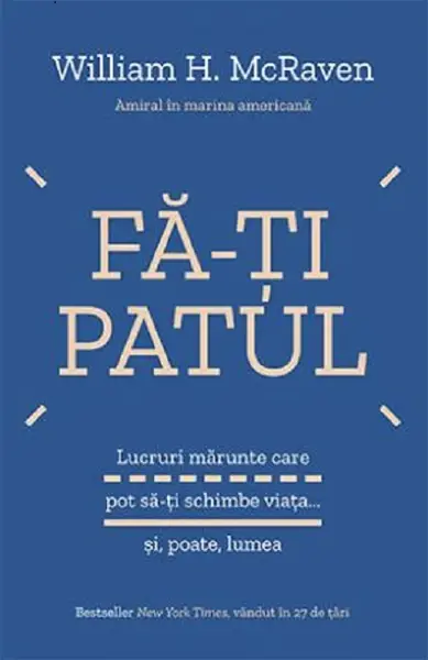 Fa-ti patul | William H. McRaven