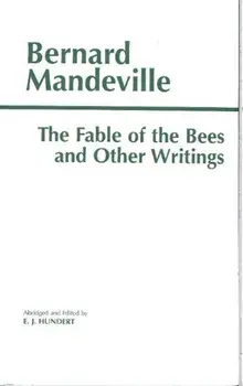 Fable of the Bees and Other Writings. Publick Benefits', Paperback/Bernard Mandeville