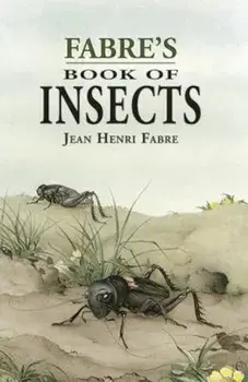 Fabre's Book of Insects, Paperback/Jean Henri Fabre