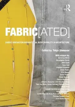 FABRIC[ated]. Fabric Innovation and Material Responsibility in Architecture, Paperback/***
