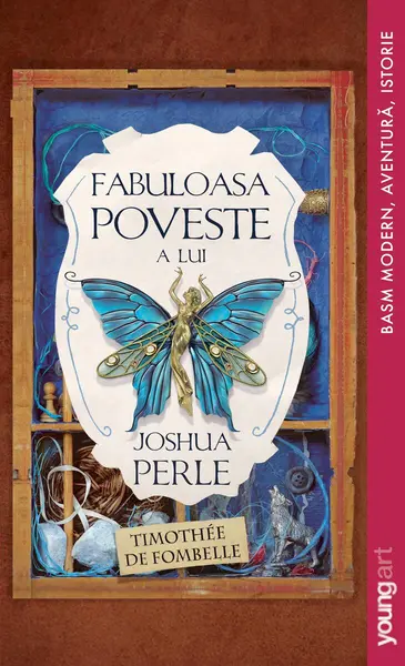 Fabuloasa poveste a lui Joshua Perle paperback - Timothée de Fombelle