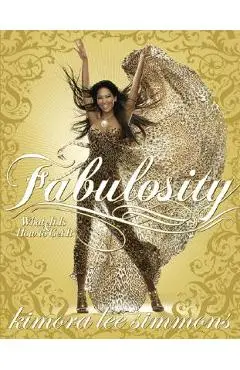 Fabulosity: What It Is & How to Get It - Kimora Lee Simmons