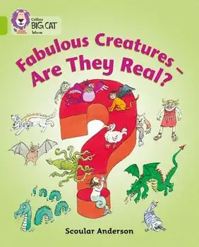 Fabulous Creatures - Are they Real?. Band 11/Lime, Paperback/Scoular Anderson