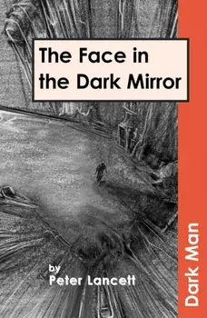 Face in the Dark Mirror, Paperback/Lancett Peter