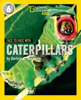 Face to Face with Caterpillars. Level 6, Paperback/Darlyne A. Murawski