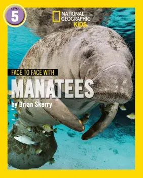 Face to Face with Manatees. Level 5, Paperback/Brian Skerry