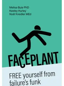 Faceplant. FREE yourself from failure’s funk, Paperback/Noel Kreidler
