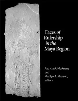 Faces of Rulership in the Maya Region, Hardback/***