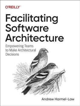 Facilitating Software Architecture. Empowering Teams to Make Architectural Decisions, Paperback/Andrew Harmel-Law