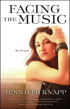 Facing the Music: My Story, Paperback/Jennifer Knapp