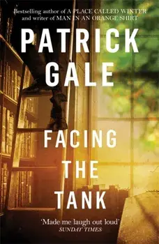 Facing the Tank, Paperback/Patrick Gale