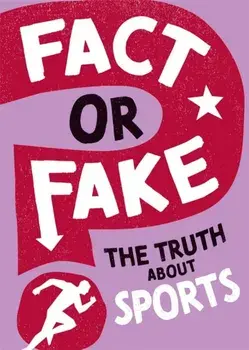 Fact or Fake?: The Truth About Sports, Paperback/***