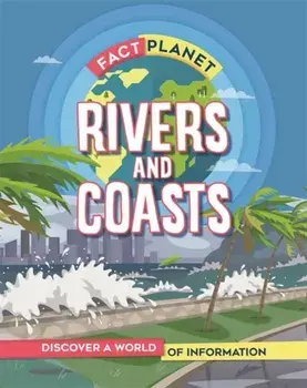 Fact Planet: Rivers and Coasts, Paperback/Izzi Howell