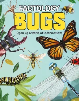 Factology: Bugs. Open Up a World of Information!, Hardback/***