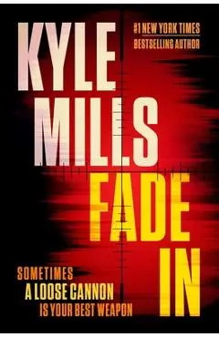Fade in: A Thriller - Kyle Mills