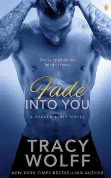 Fade Into You, Paperback/Tracy Wolff