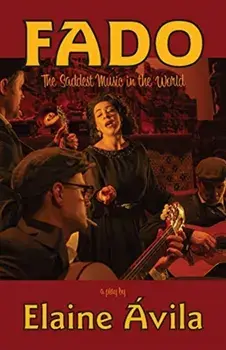 Fado: The Saddest Music in the World, Paperback/Elaine Ávila