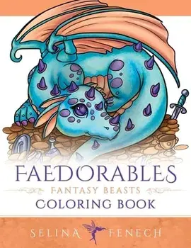 Faedorables Fantasy Beasts Coloring Book, Paperback/Selina Fenech
