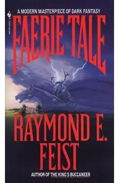Faerie Tale - Raymond E. Feist