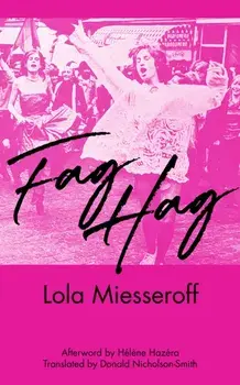 Fag Hag, Paperback/Lola Miesseroff