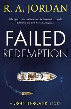 Failed Redemption. A John England Story, Paperback/R A Jordan