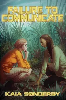 Failure to Communicate, Paperback/Kaia Sonderby