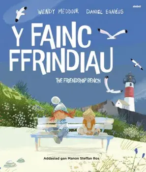 Fainc Ffrindiau, Y / Friendship Bench, The. Bilingual ed, Paperback/Wendy Meddour