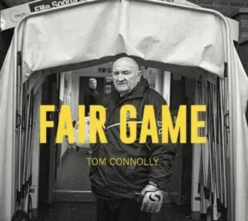 Fair Game, Hardback/Tom Connolly