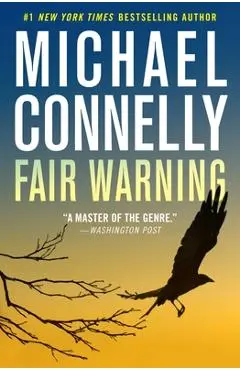 Fair Warning - Michael Connelly