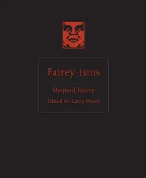 Fairey-isms, Hardback/Shepard Fairey