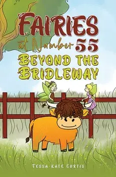 Fairies at Number 55: Beyond the Bridleway, Paperback/Tessa-Kate Curtis
