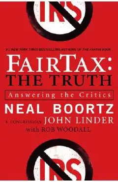 Fairtax: The Truth: Answering the Critics - Neal Boortz