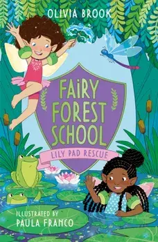 Fairy Forest School: Lily Pad Rescue. Book 4, Paperback/***