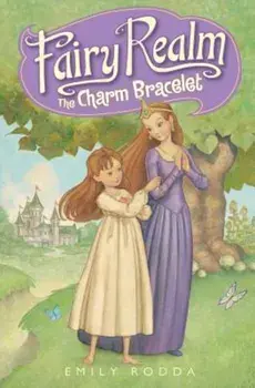Fairy Realm '1: The Charm Bracelet, Paperback/Emily Rodda