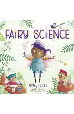 Fairy Science - Ashley Spires