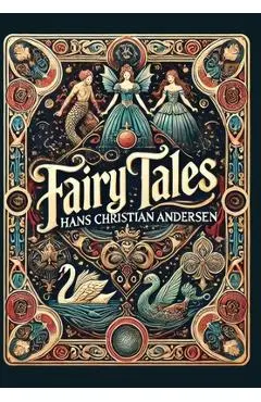 Fairy Tales by Hans Christian Andersen (Collector's Edition) (Laminated Hardback with Jacket) - Hans Christian Andersen